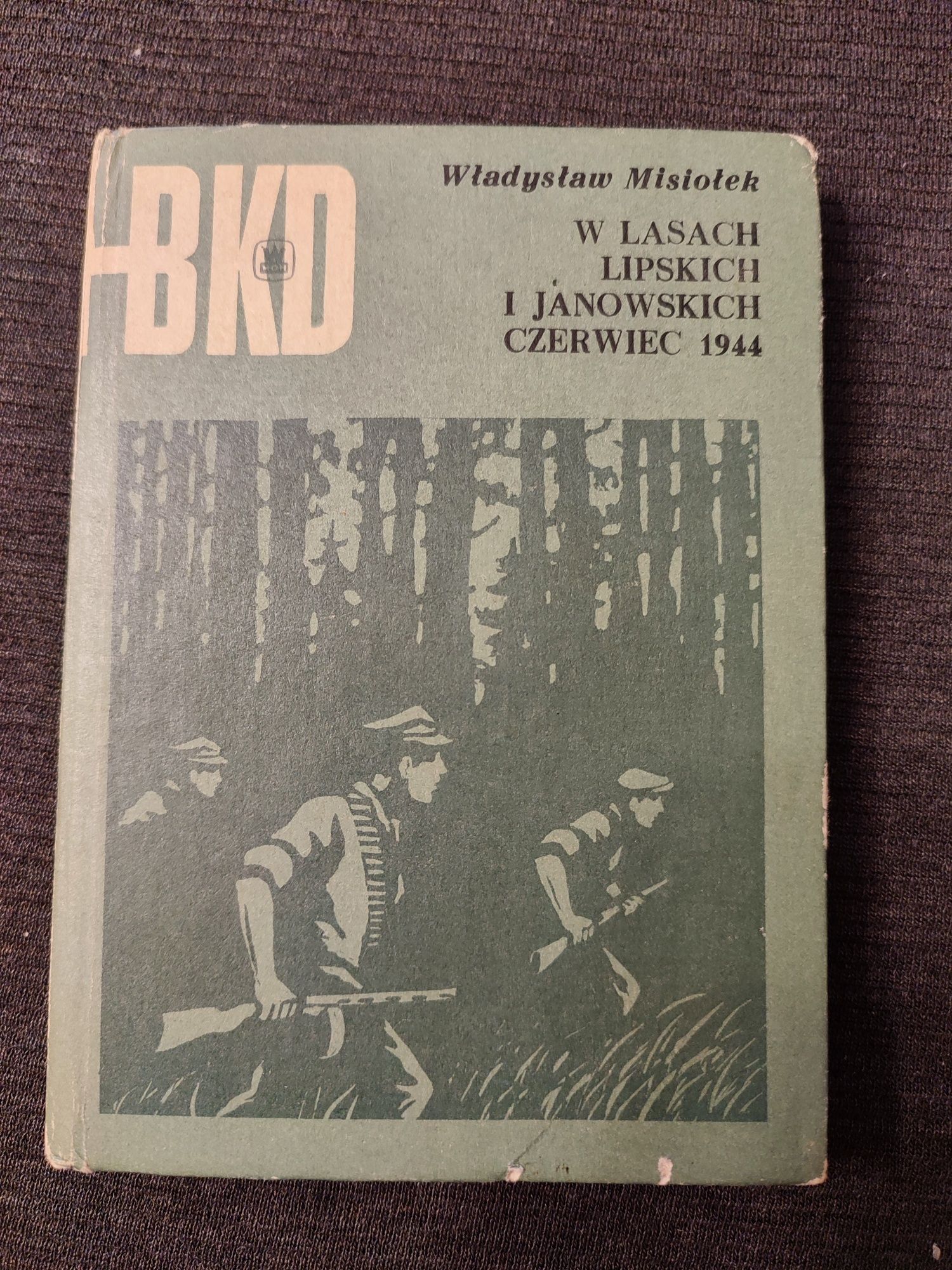 W lasach lipskich i janowskich czerwiec 1944