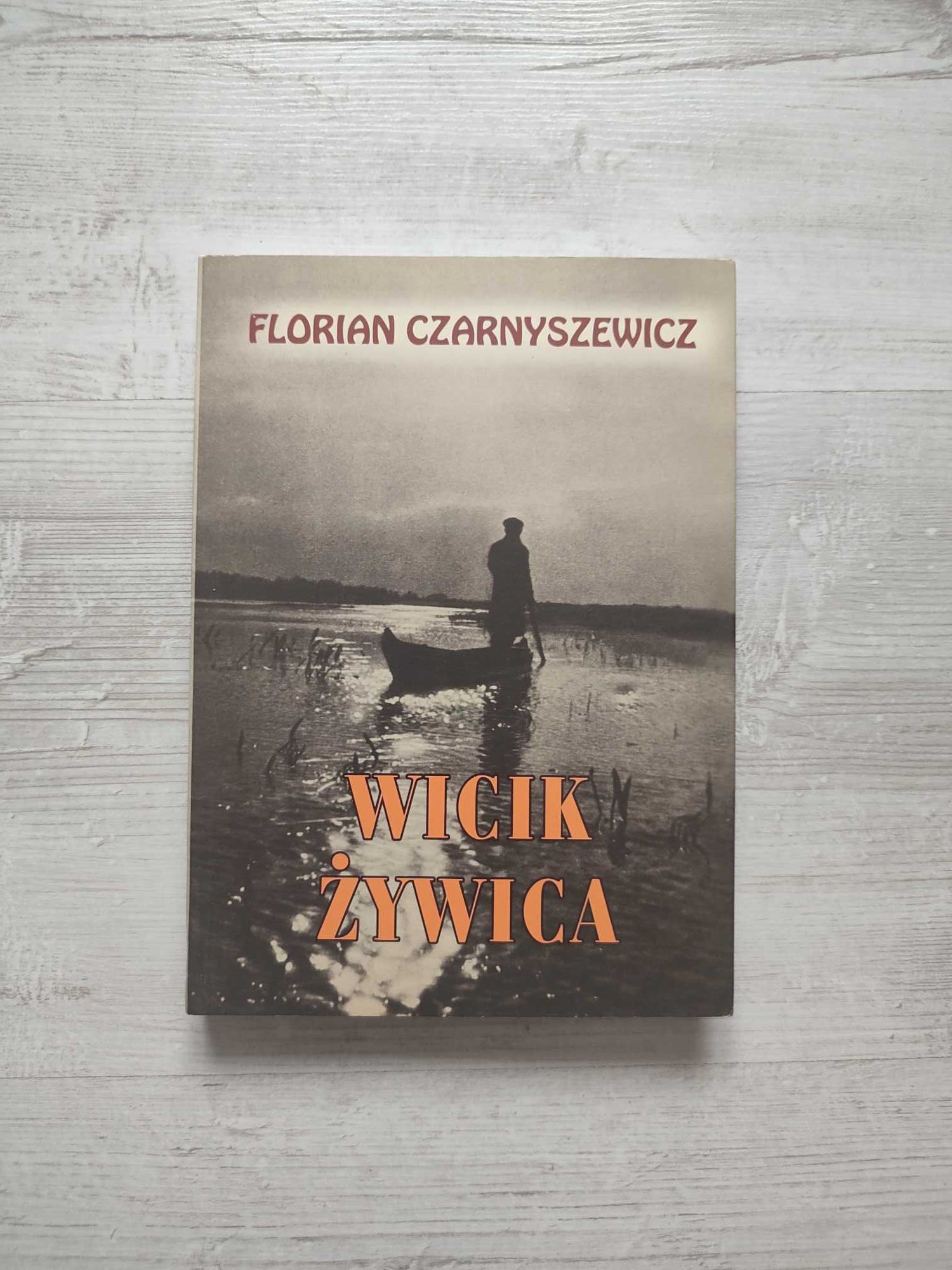 Wicik Żywica - Florian Czarnyszewicz