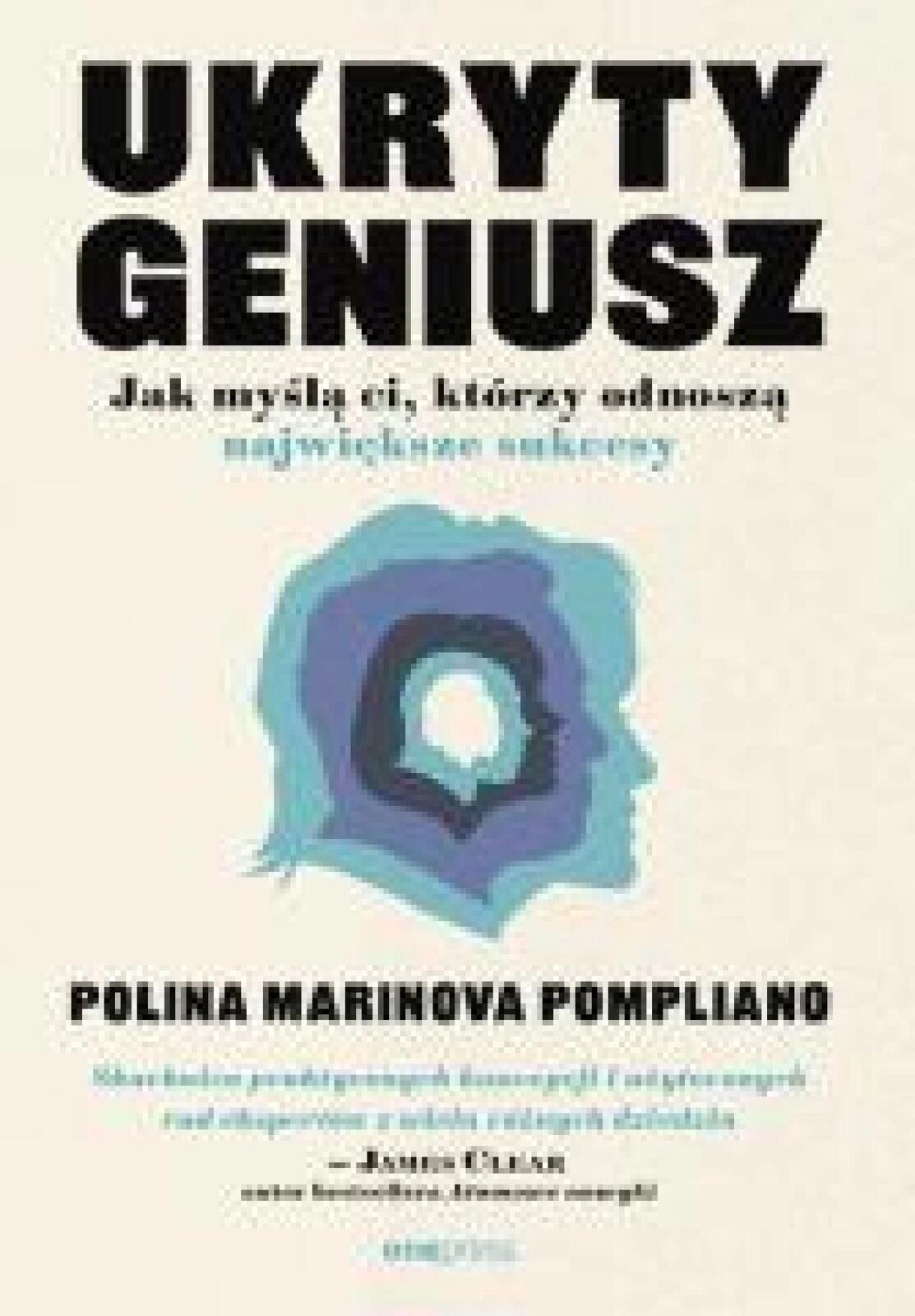 Ukryty geniusz. Jak myślą ci, którzy odnoszą.