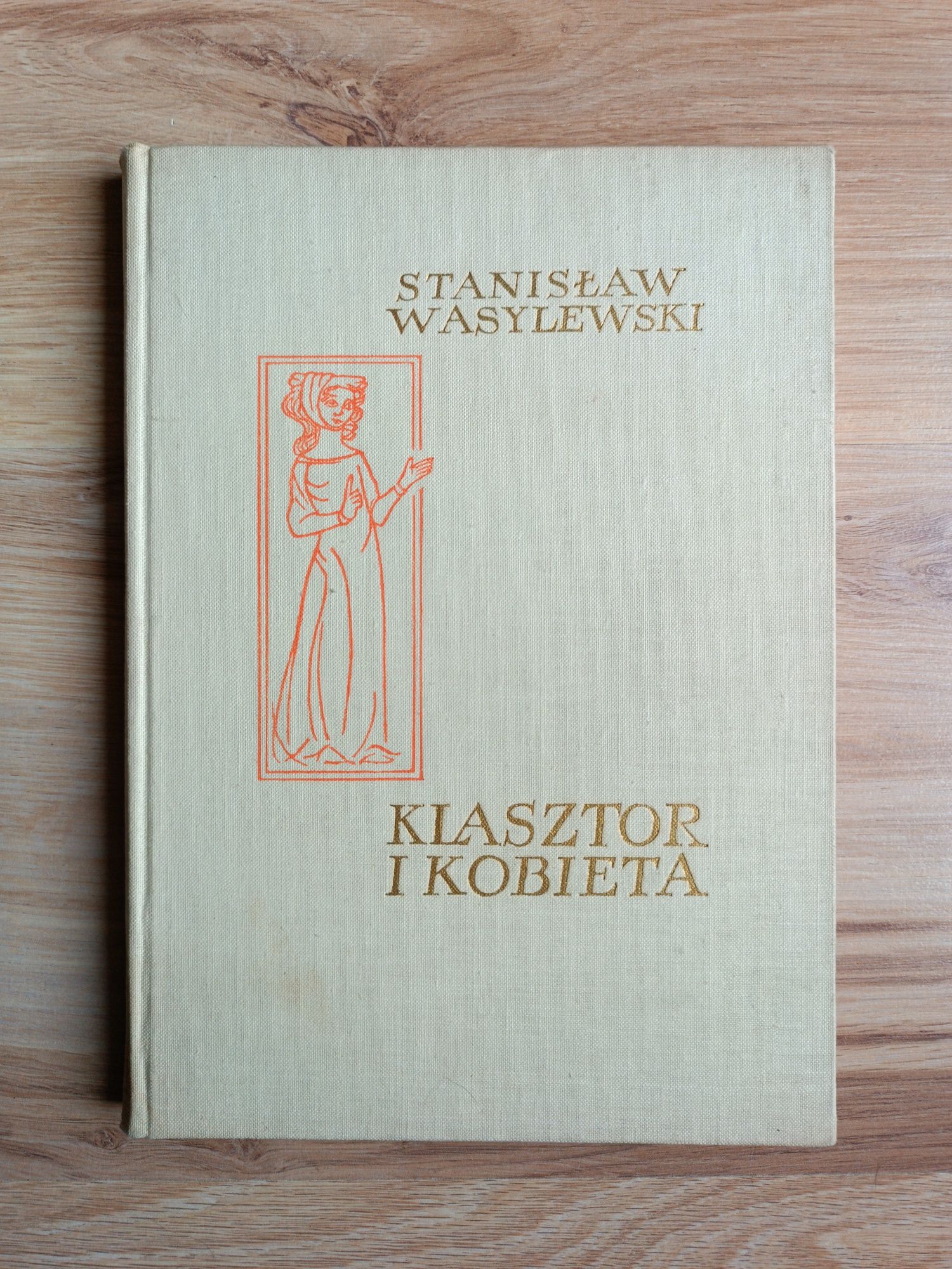 Klasztor i kobieta - Stanisław Wasylewski