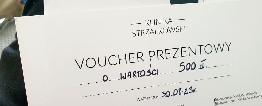 Klinika Strzałkowski voucher prezentowy zabieg 500 zł ważny do 30.08