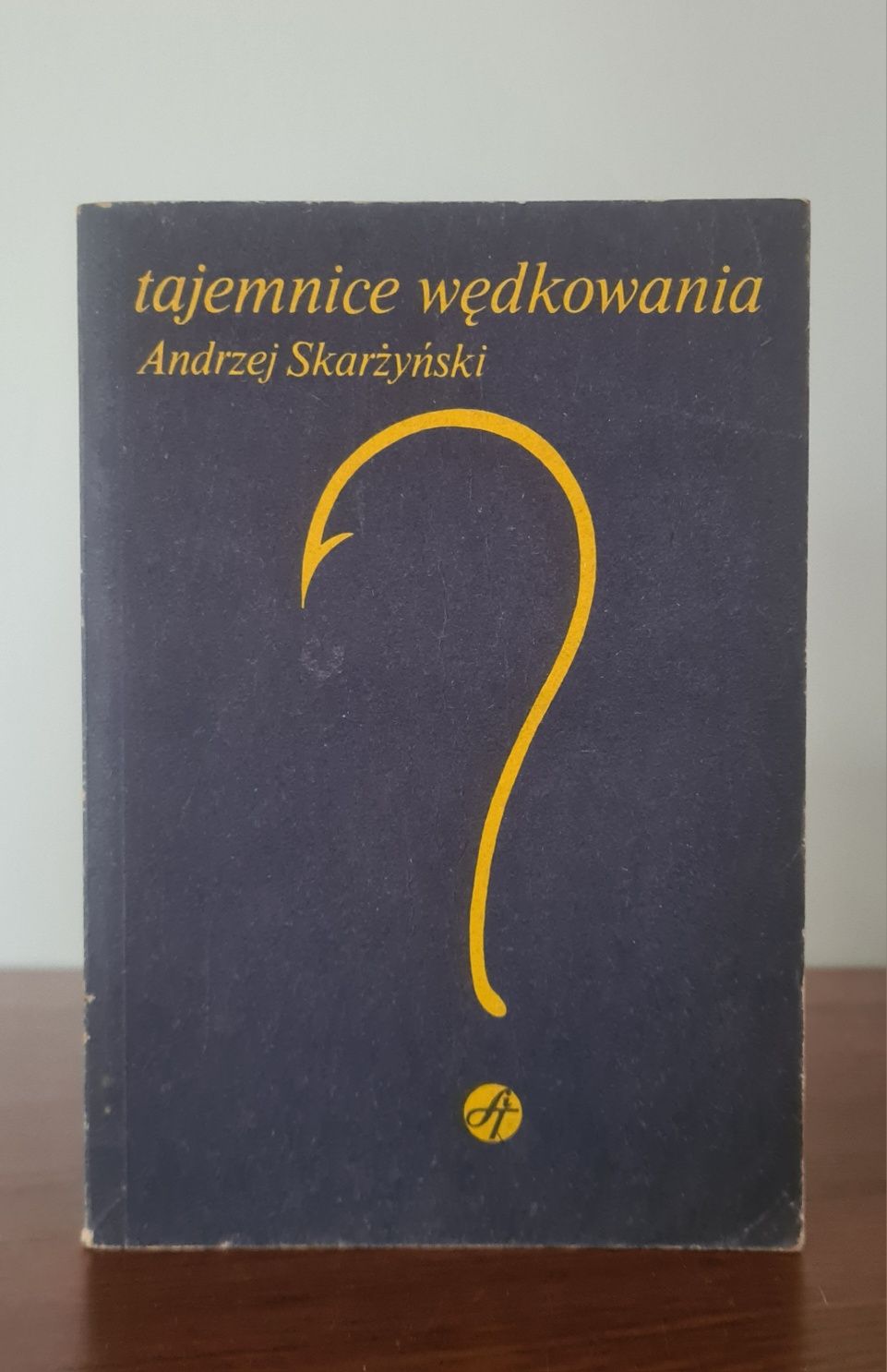 Tajemnice wędkowania - Andrzej Skarżyński
