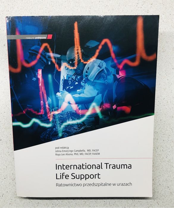 International Trauma Life Support Ratownictwo Przedszpitalne w urazach