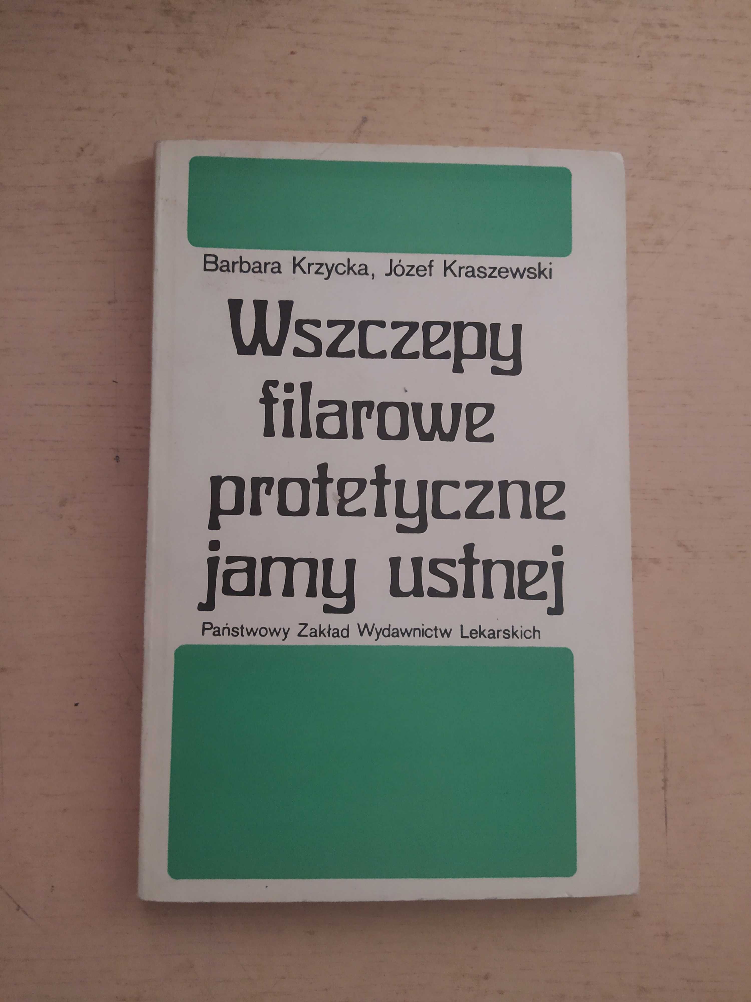 Wszczepy filarowe protetyczne jamy ustnej - B. Krzycka J. Kraszewski