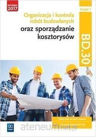 NOWA| Organizacja i kontrola robót budowlanych kosztorysów BD.30 cz 1