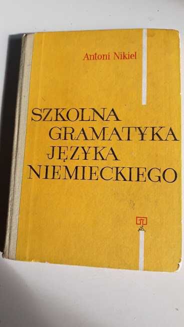 Szkolna gramatyka języka niemieckiego. A. Nikiel. 1976