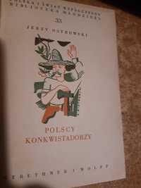 Polscy  Konkwistadorzy - J. Ostrowski- W-wa1934,opr.,zdj.,rzadkie