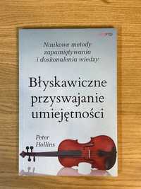 Błyskawiczne przyswajanie umiejętności. Naukowe metody zapamiętywania