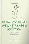 Ucisz Swojego Wewnętrznego Krytyka Julia Bueno