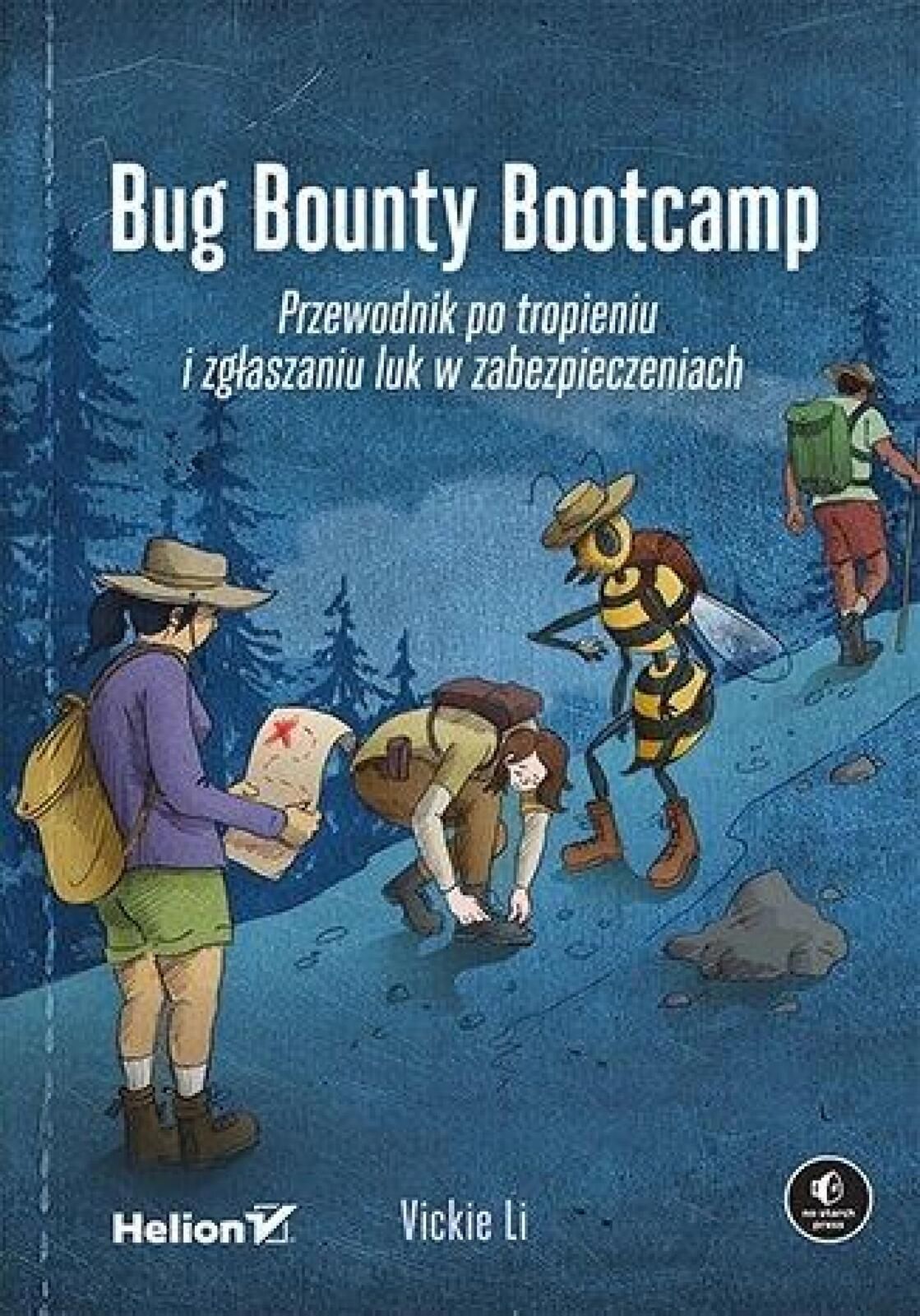 Bug Bounty Bootcamp Helion Vickie Li Rok wydania: 2022, oprawa: