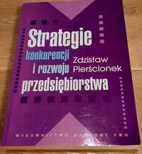 Strategie konkrencji i rozwoju przedsiębiorstwa. Zdzisław Pierścionek