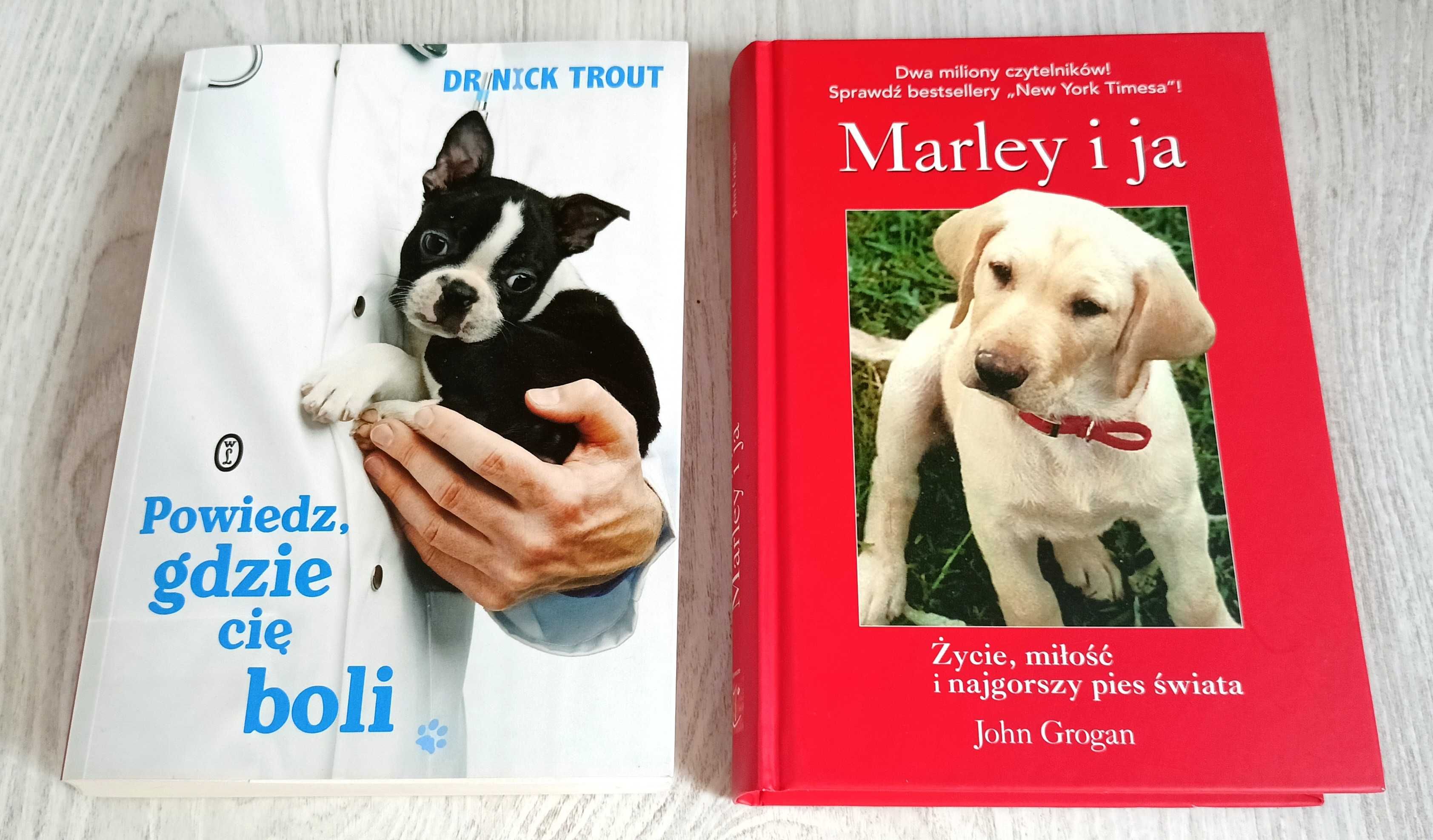 2x John Grogan Marley i ja + dr Nick Trout Powiedz gdzie cię boli