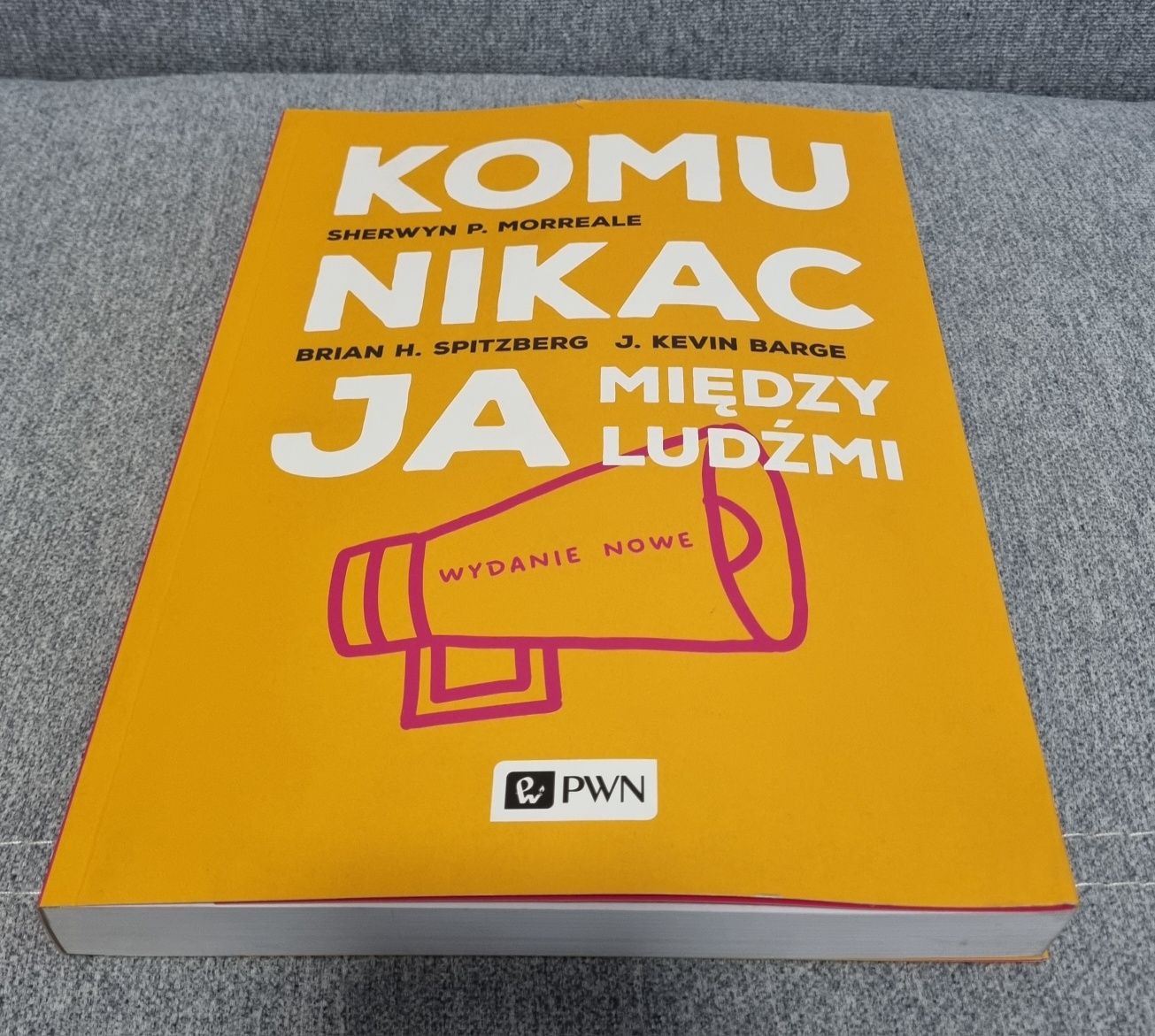 Komunikacja między ludźmi Motywacja, wiedza i umiejętności Morreale