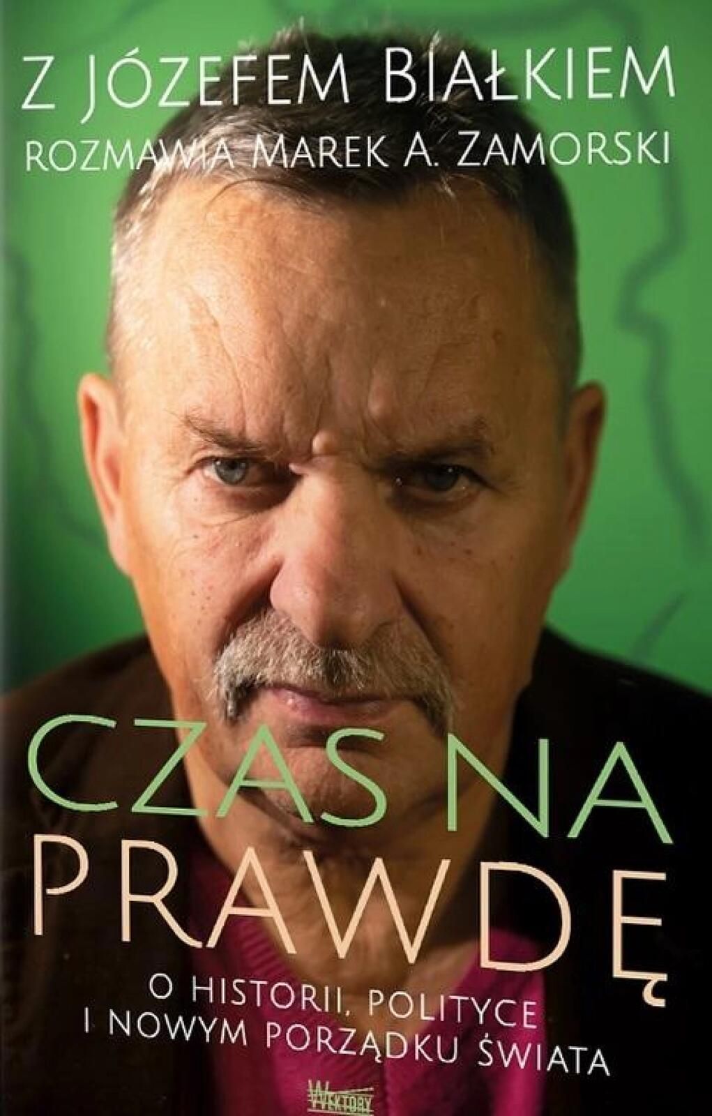 Czas na prawdę Wektory Józef Białek Rok wydania: 2022, oprawa: