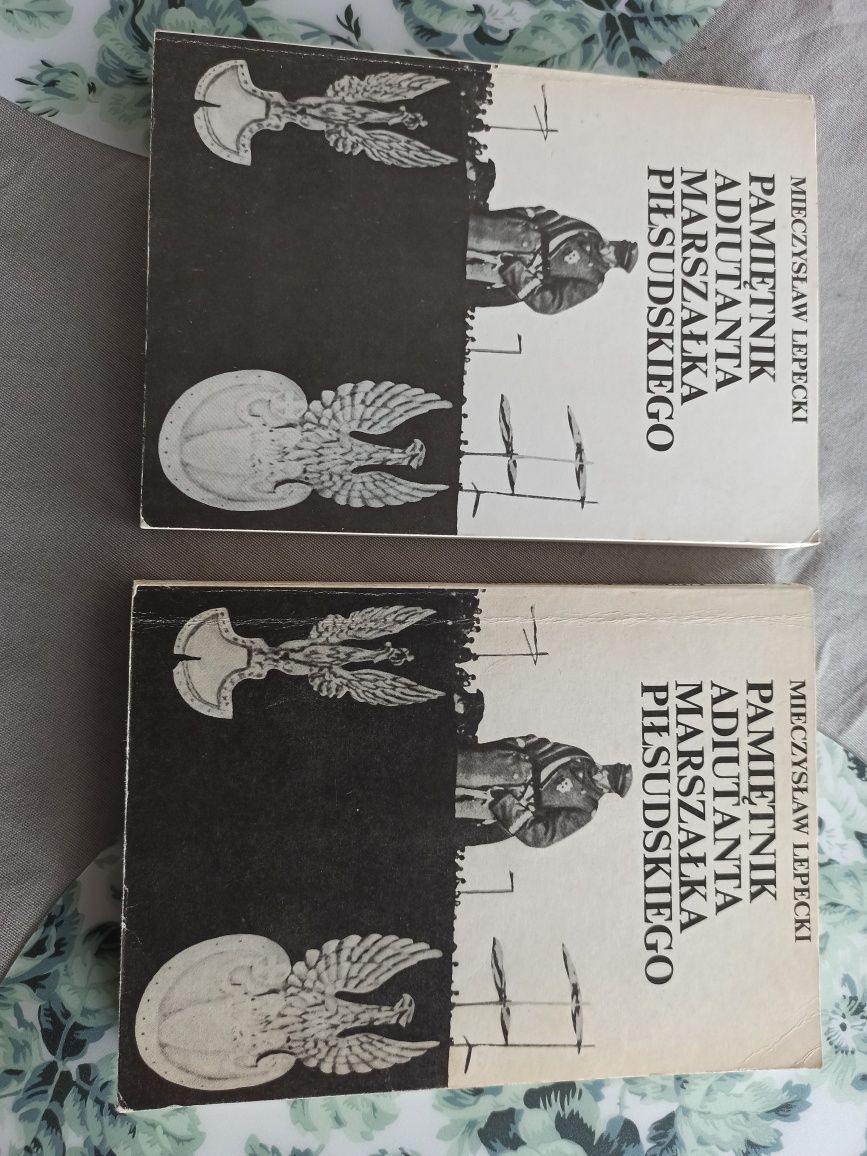 Pamiętnik Adiutanta marszałka Piłsudskiego. Mieczysław Lepecki