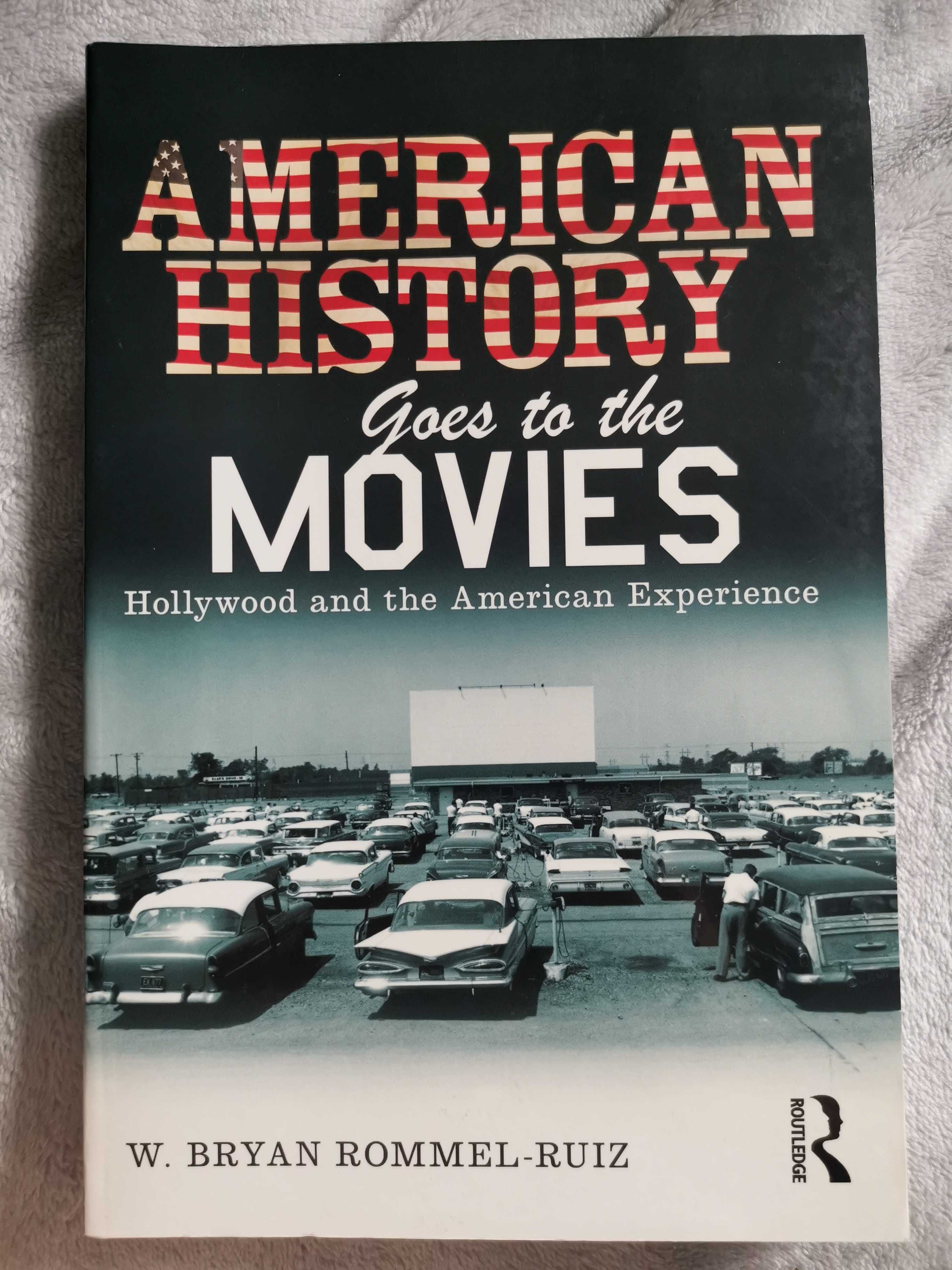 Książka "American History Goes to the Movies" Bryan Rommel-Ruiz
