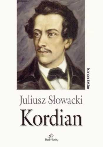 Kordian - Juliusz Słowacki