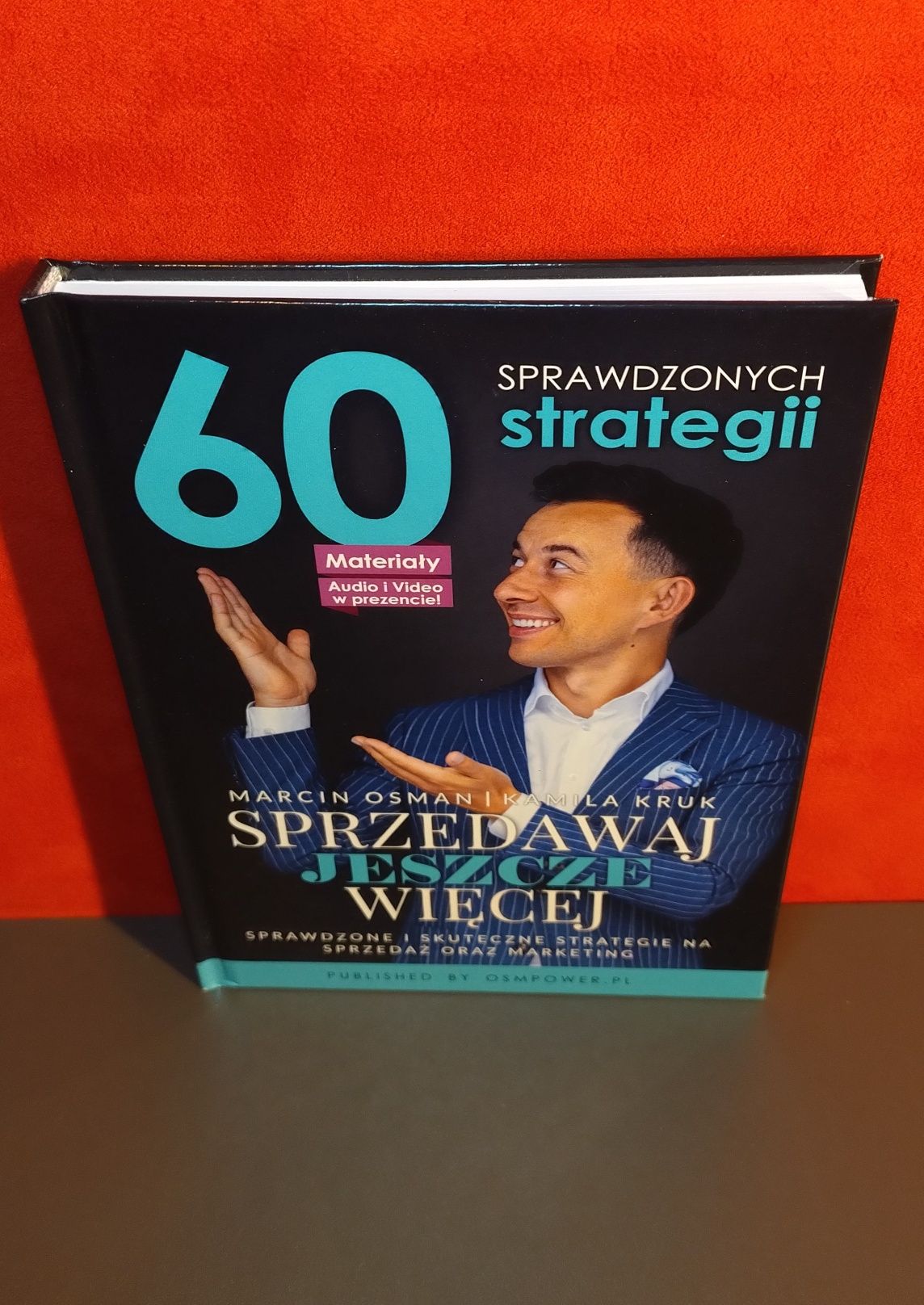 Sprzedawaj jeszcze więcej. Marcin Osman, Kamila Kruk