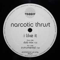 Narcotic Thrust – I Like It winyl house!