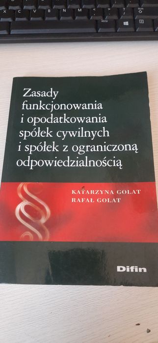 K. Golat R. Golat - Zasady funkcjonowania i opodatkowania spółek cyw..