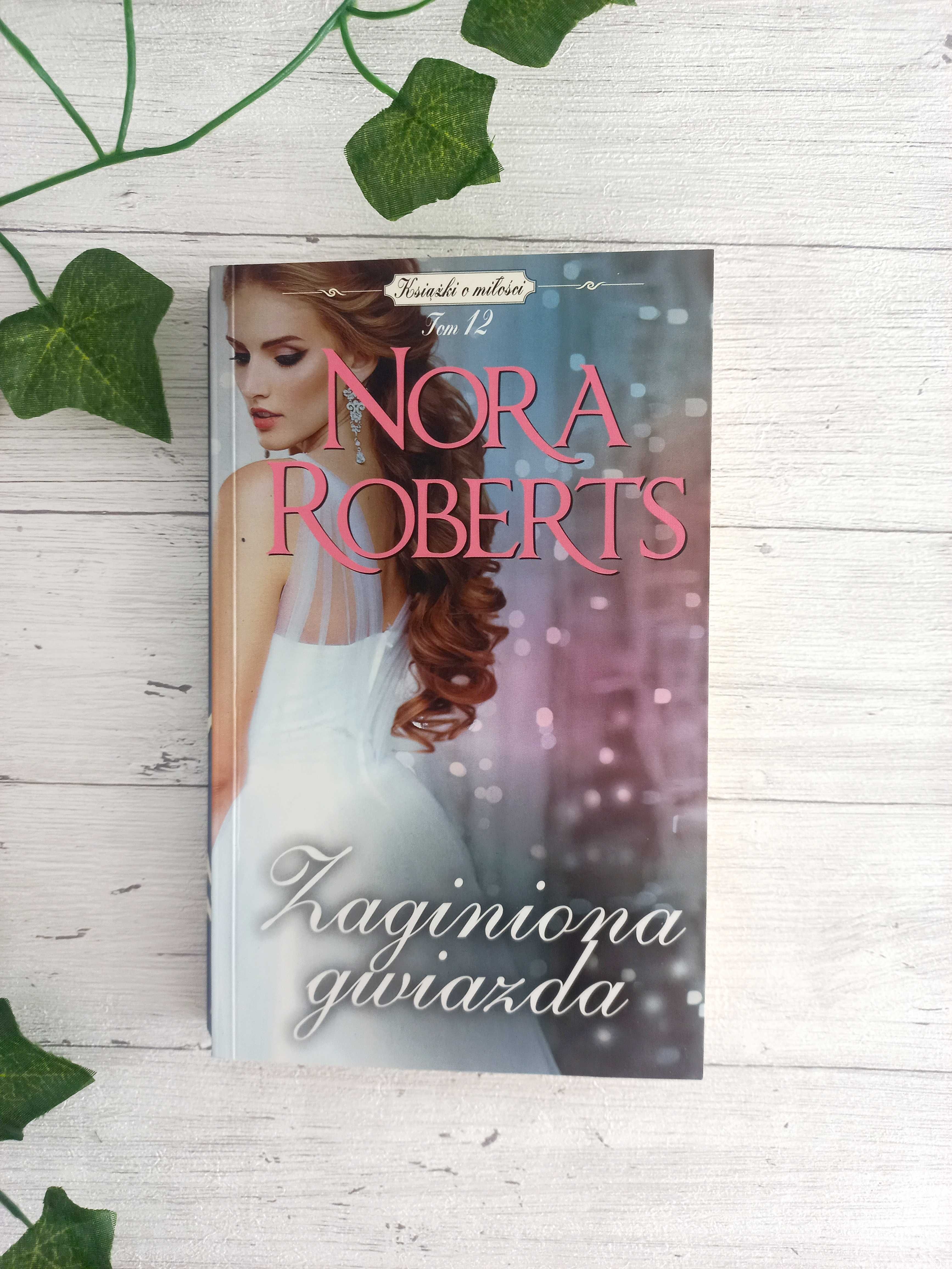 Książki o miłości tom 12 Nora Roberts Zaginiona gwiazda