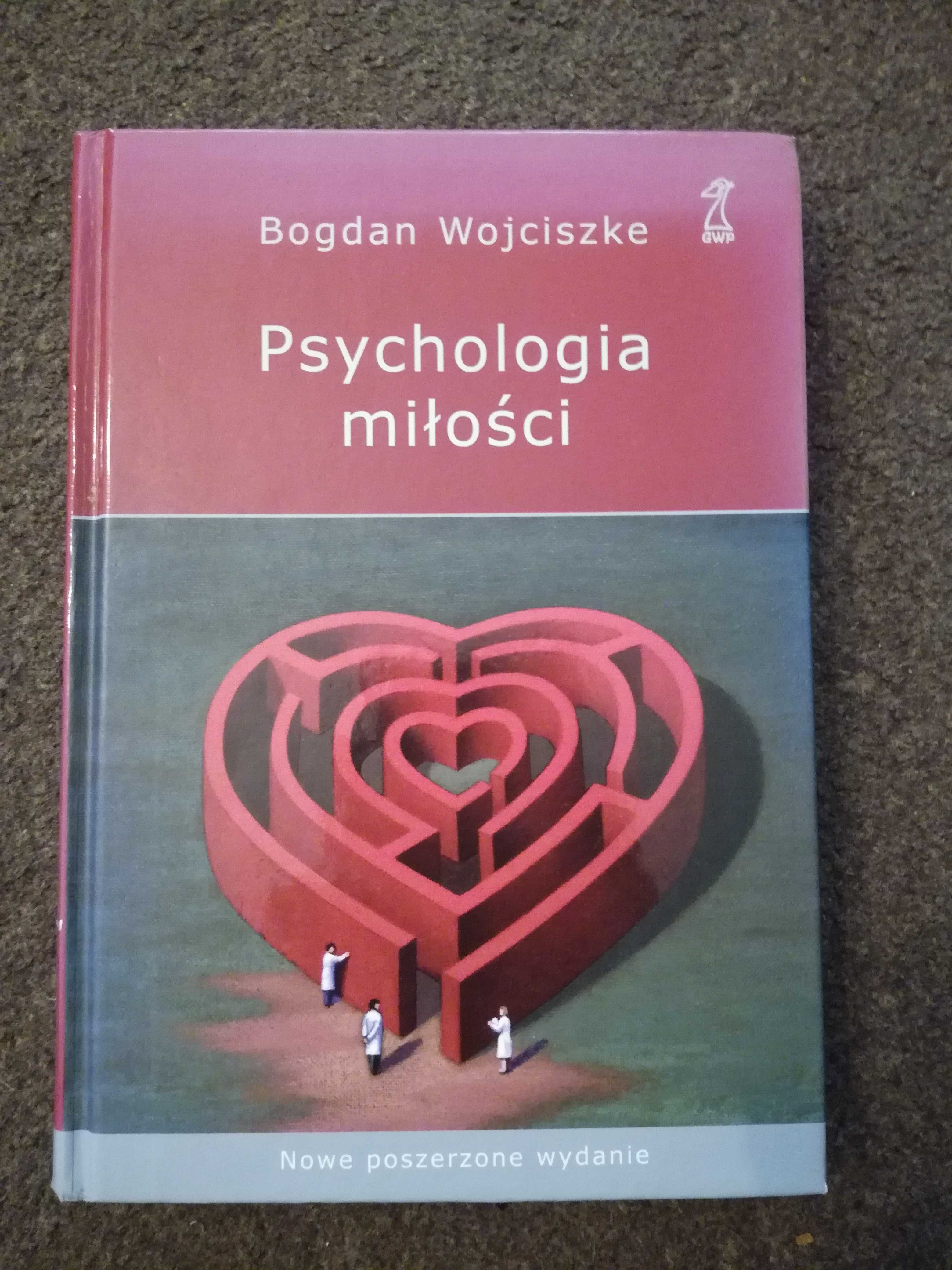 Psychologia miłości Wojciszke NOWE wyd., związki, relacje, rodzina