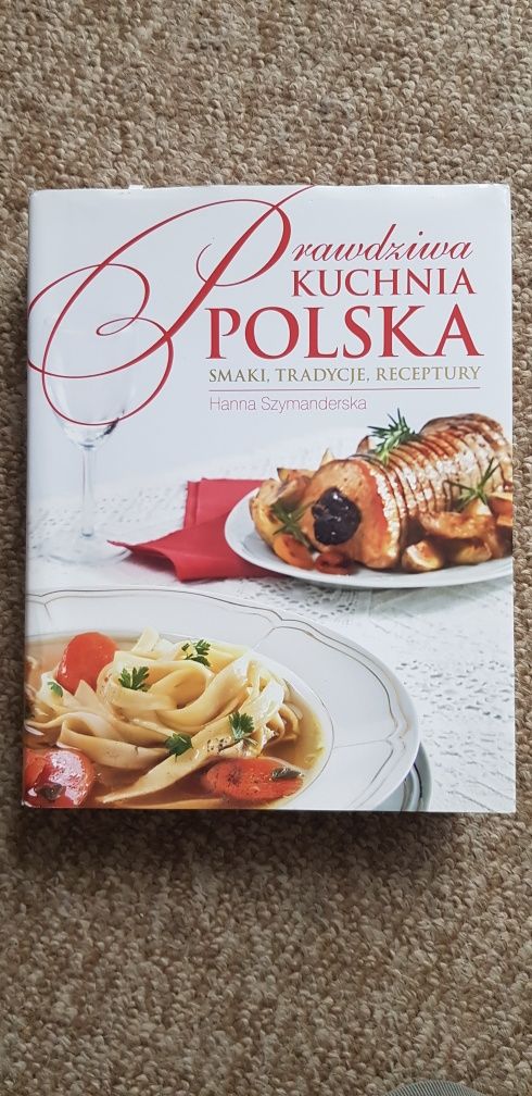 Książka kucharska " Prawdziwa Kuchnia Polska "