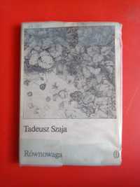 Równowaga, Tadeusz Szaja