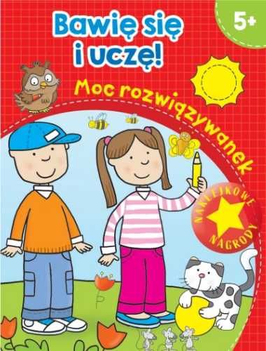 Bawię się i uczę! Moc rozwiązywanek - praca zbiorowa