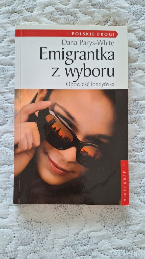 Emigrantka z wyboru Dana Parys-White