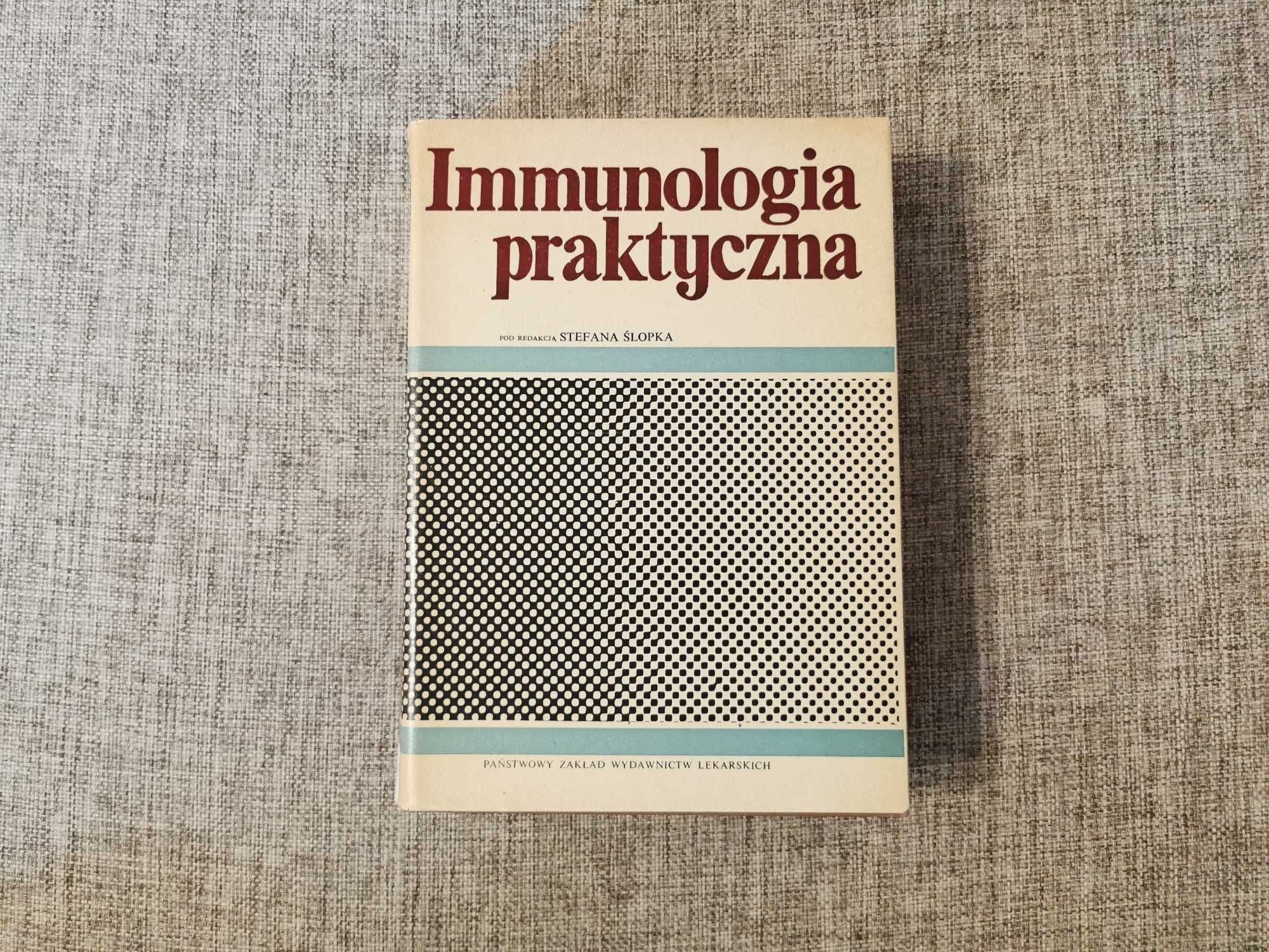 Immunologia Praktyczna - Stefana Ślopka Ślopek