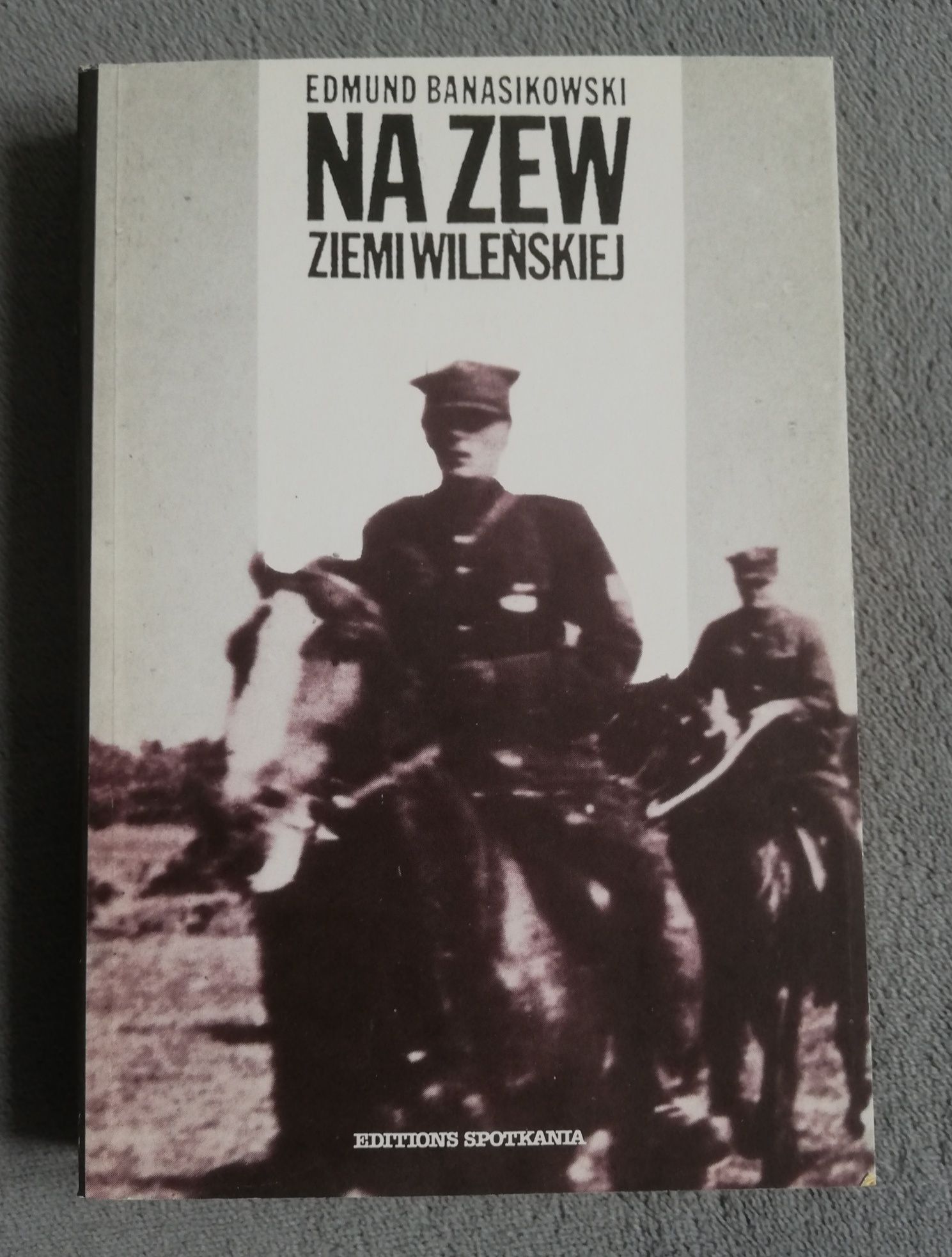 Na Zew Ziemi Wileńskiej, Edmund Banasikowski