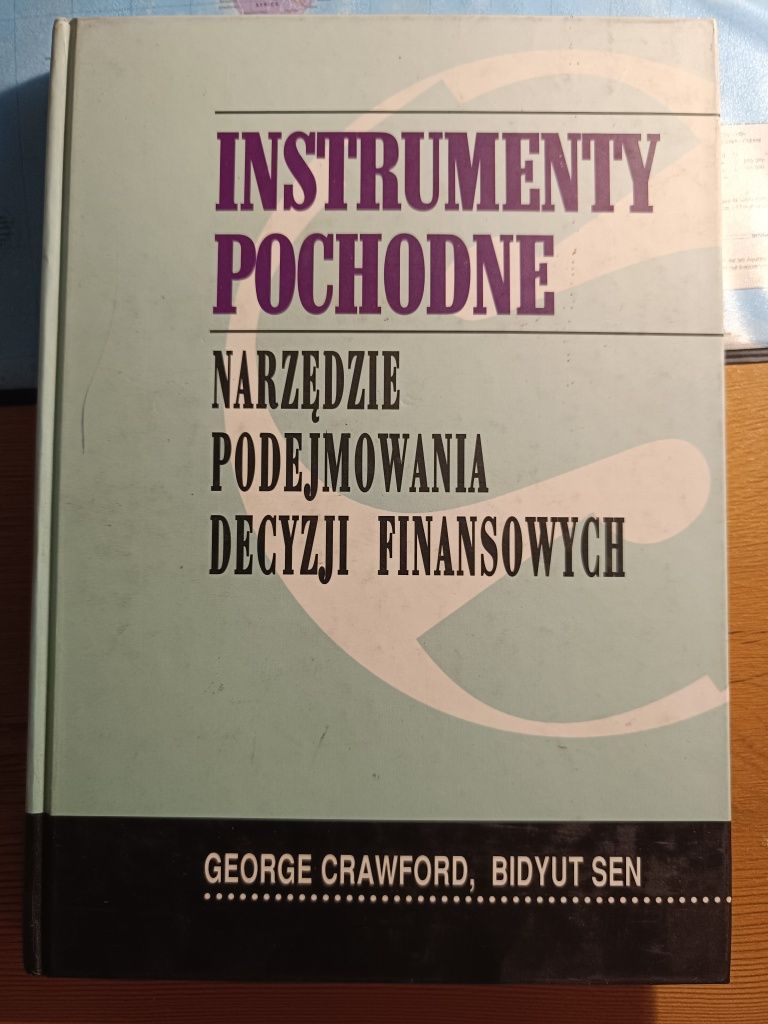 Instrumenty pochodne G. Crawford, B. Sen