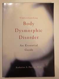 Understanding Body Dysmorphic Disorder - Katharine A Phillips