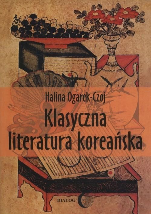 Klasyczna Literatura Koreańska, Ogarek-Czoj Halina