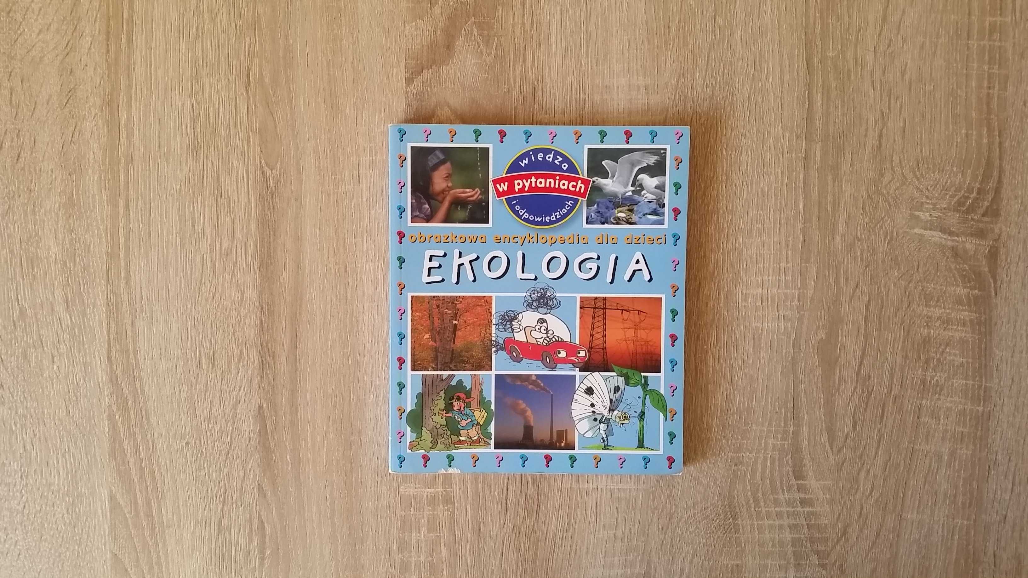 Ekologia - Obrazkowa encyklopedia dla dzieci