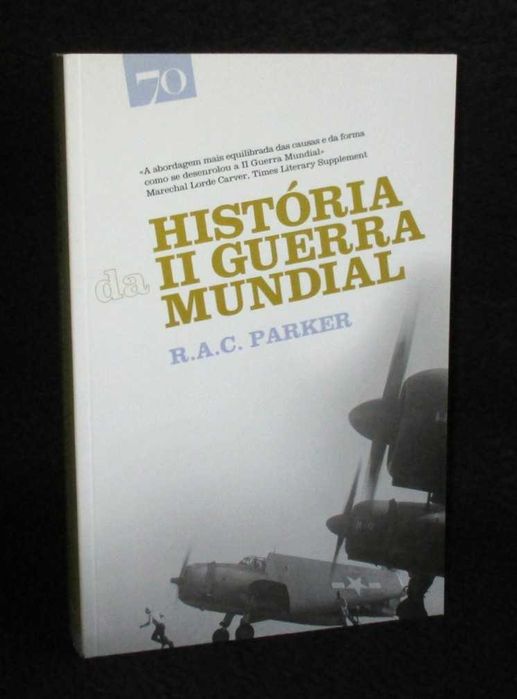 Livro História da II Guerra Mundial R.A.C. Parker