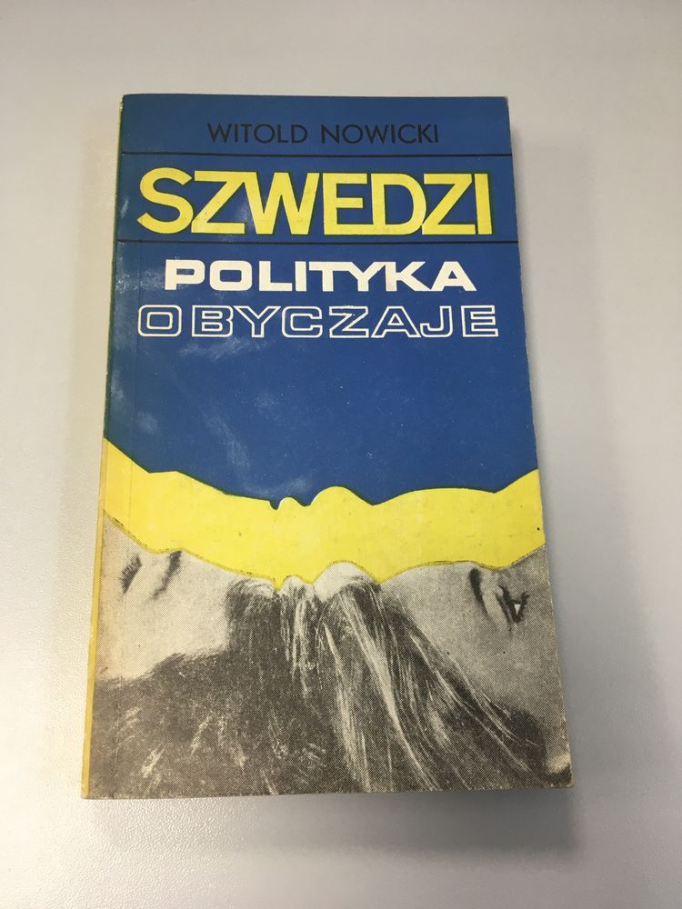Szwedzi - Polityka, obyczaje - Witold Nowicki