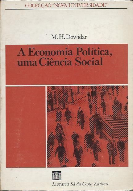 A economia política, uma ciência social_M. H. Dowidar_Sá da Costa