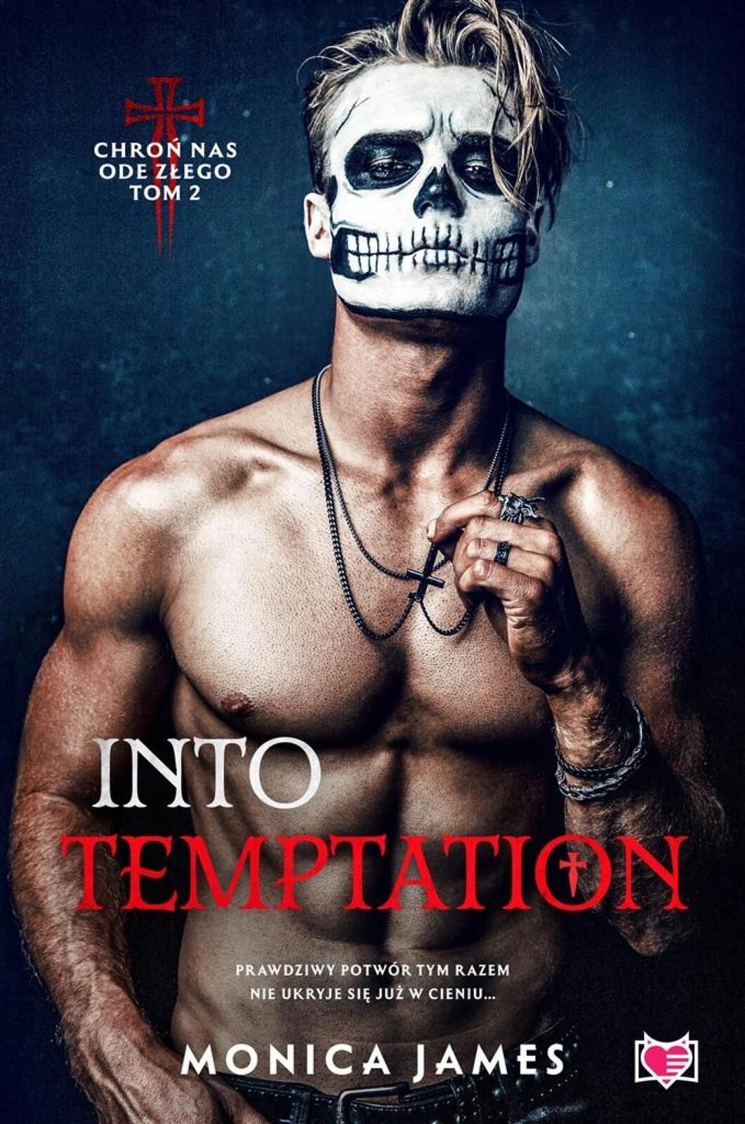 Chroń nas ode złego T.2 Into Temptation Kobiece Monica James Rok