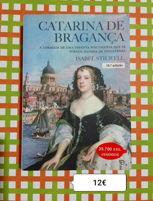 Catarina de Bragança / Isabel Stilwell - portes incluídos