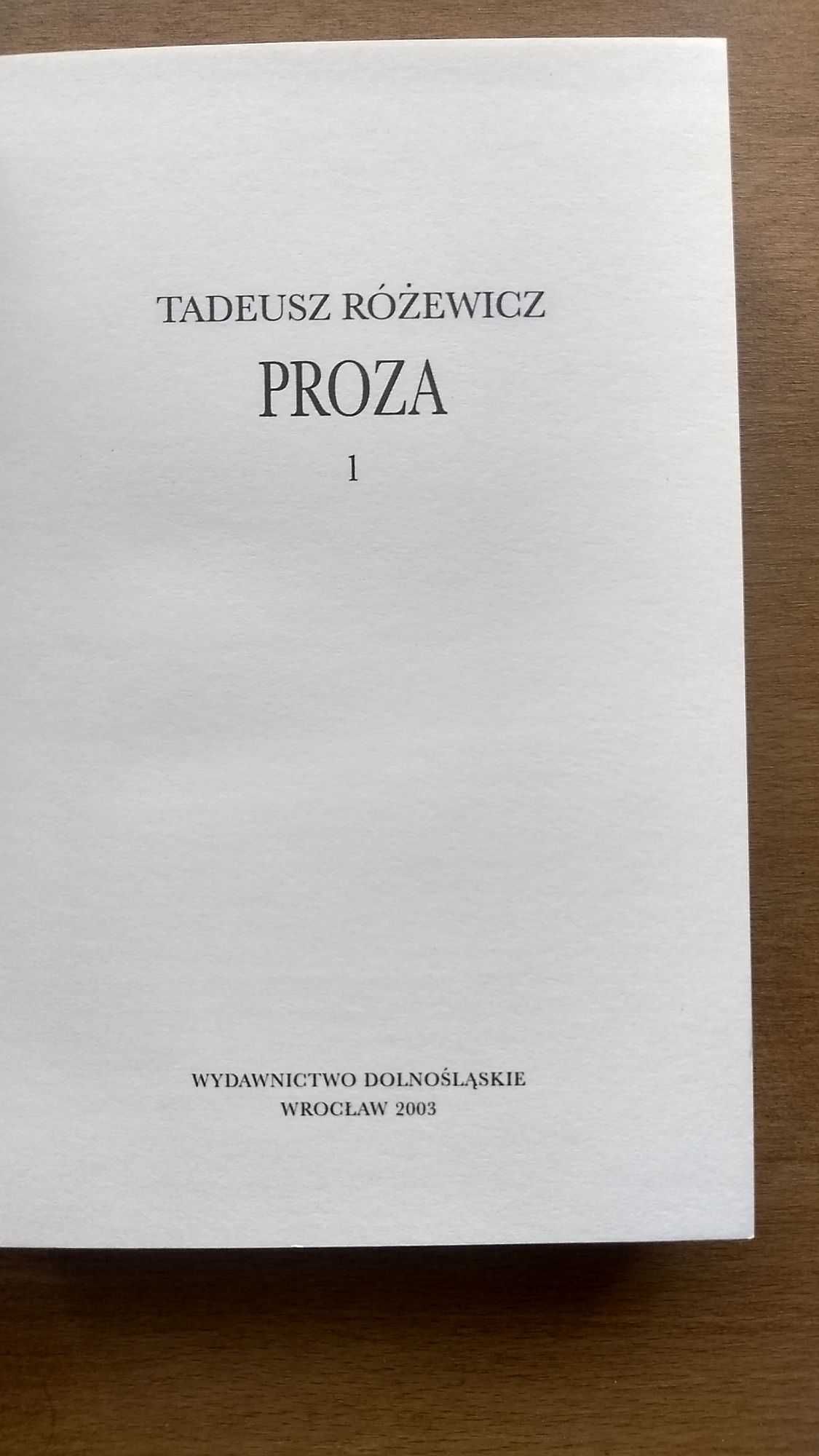 TADEUSZ RÓŻEWICZ | Proza 1 | utwory zebrane | wyd. Dolnośląskie