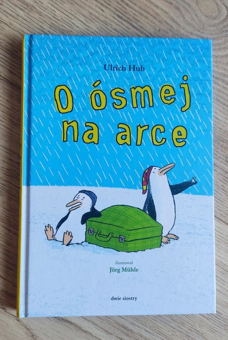 O ósmej na arce - U. Hub - wyd. Dwie Siostry