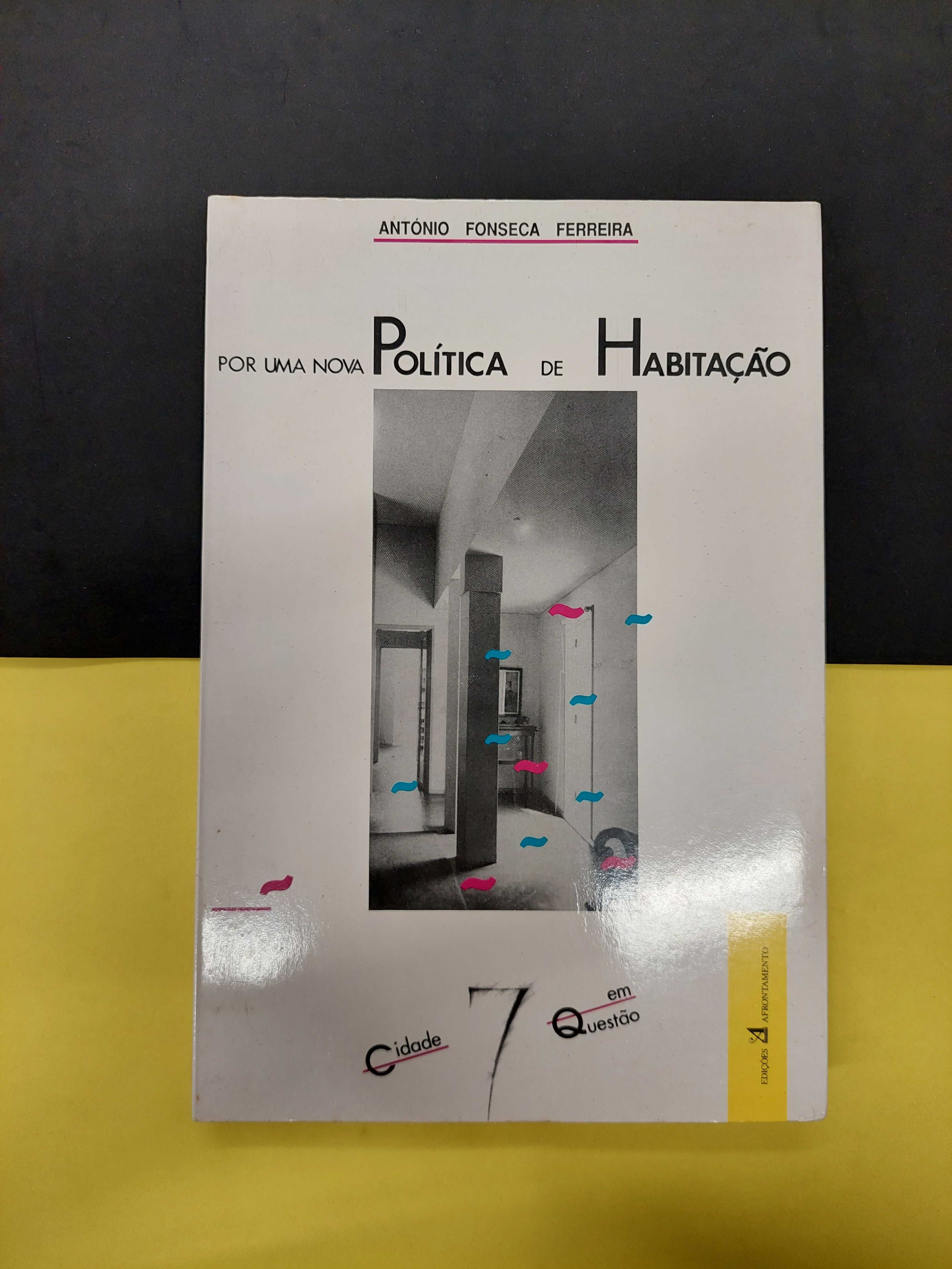 António Fonseca Ferreira - Por uma nova política de habitação