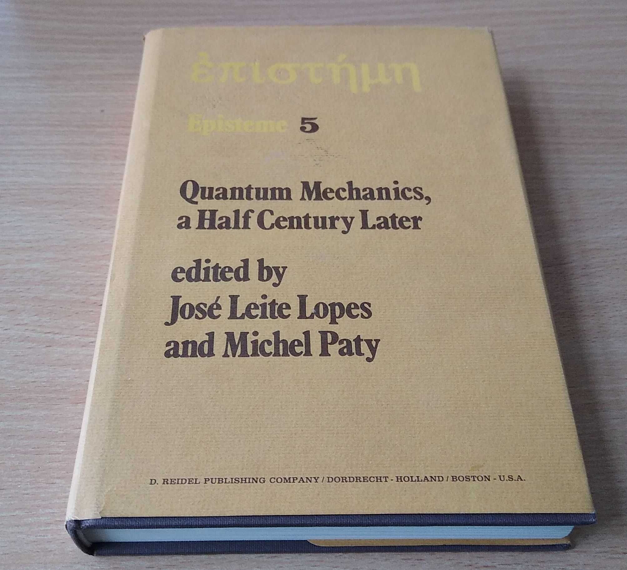 Quantum mechanics, a half century later Lopes Paty