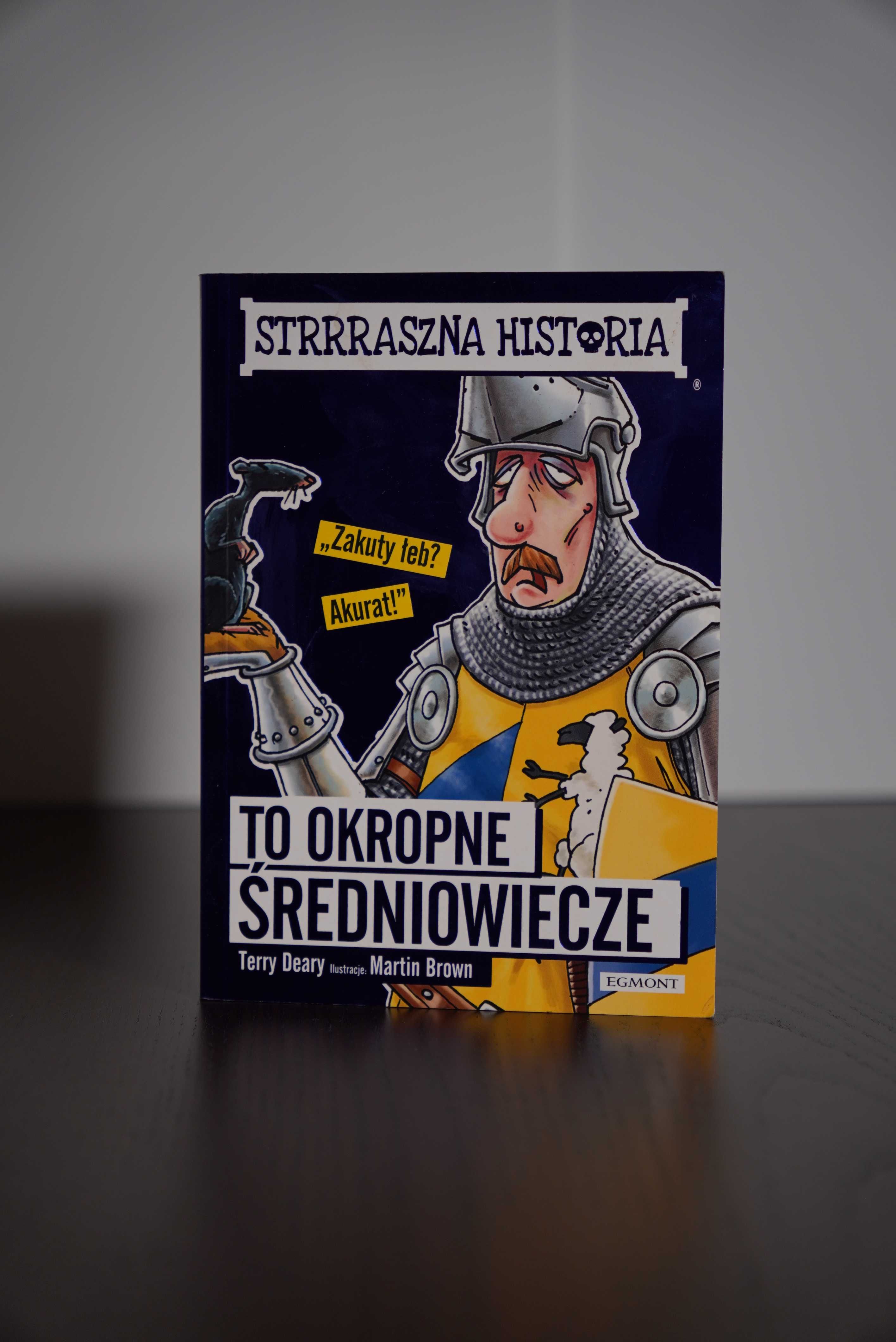 Straszna Historia - To Okropne Średniowiecze - Terry Deary
