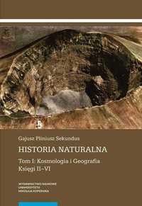 Historia naturalna Tom 1 Kosmologia i Geografia Księga