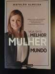 Veja em Si a Melhor Mulher do Mundo de Mafalda Almeida