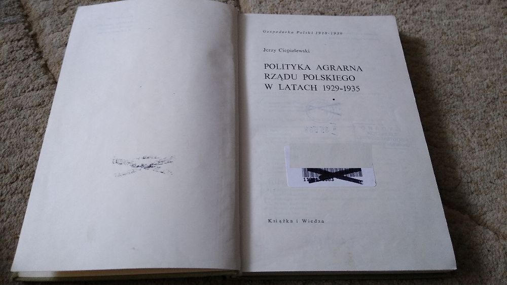 Polityka agrarna rządu polskiego w latach 1929:1935 Jerzy Ciepielewski