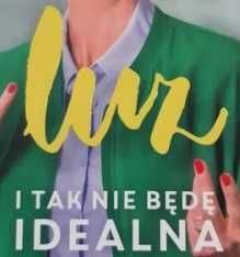 Książka „Luz. I tak nie będę idealna” Tatiana Mindewicz-Puacz